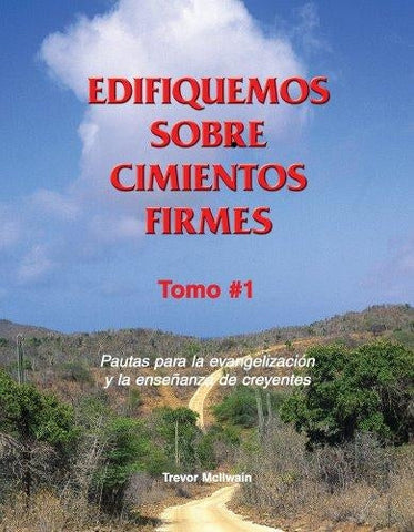 Spanish - Building on Firm Foundations, Volume 1-9 (Download) Edifiquemos sobre Cimientos Firmes: Tomo 1-9