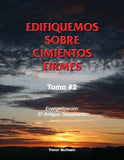 Spanish - Building on Firm Foundations, Volume 1-9 (Download) Edifiquemos sobre Cimientos Firmes: Tomo 1-9