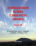 Spanish - Building on Firm Foundations, Volume 1-9 (Download) Edifiquemos sobre Cimientos Firmes: Tomo 1-9