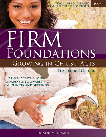 Firm Foundations Growing in Christ Acts: Teacher's Guide (Download)
