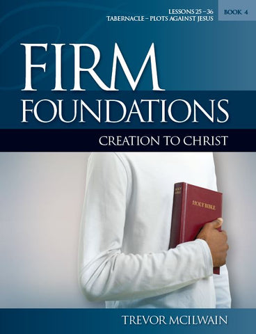 Firm Foundations Creation to Christ Book 4 (Download)