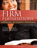 Firm Foundations Growing in Christ Ephesians: Teacher's Guide  (download)
