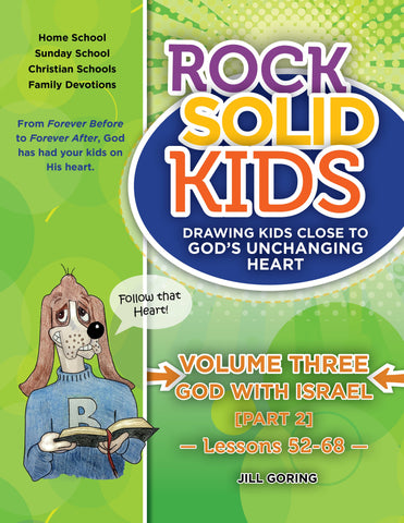 RockSolidKids <br> Volume 3 [Lessons 52-68: Joshua-Malachi] God with Israel, Part 2 <br> Print